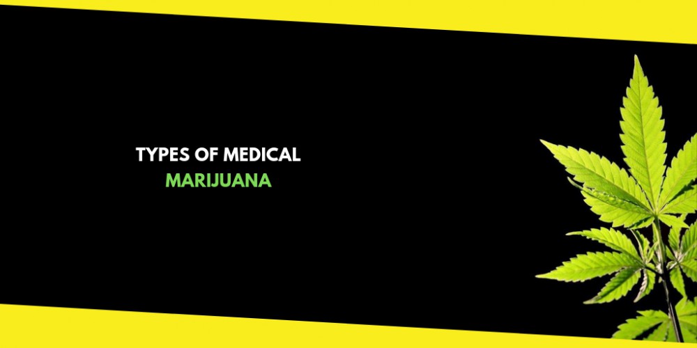 Types of Medical Marijuana